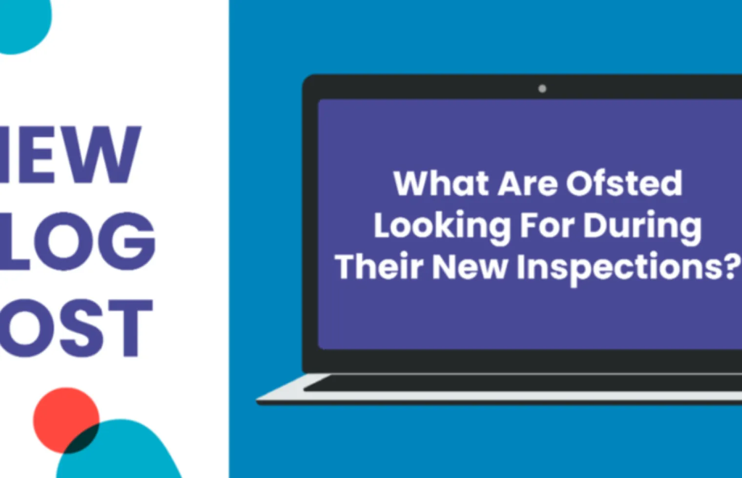 What Are Ofsted Looking For During Their New Inspections?