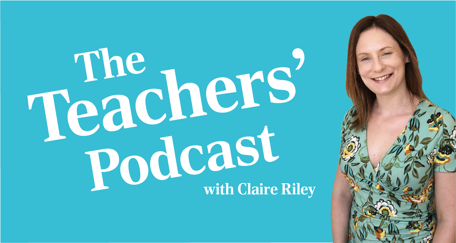 The Teachers’ Podcast is now live!