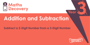 Subtract a 2-Digit Number from a 3-Digit Number Lesson