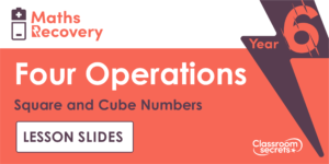 Square and Cube Numbers Maths Recovery