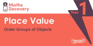 Order Groups of Objects Maths Recovery