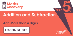 Add More Than 4 Digits Maths Recovery