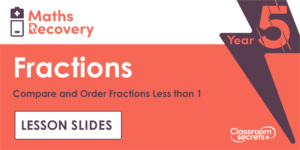 Compare and Order Fractions Less than 1 Maths Recovery