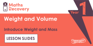Free Year 1 Introduce Weight and Mass Maths Recovery