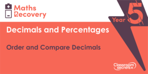 Order and Compare Decimals Maths Recovery