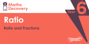 Year 6 Ratio and Fractions Lesson