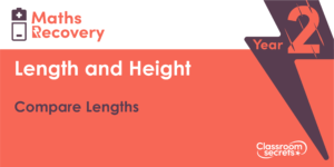 Compare Lengths Maths Recovery