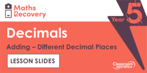 Adding - Different Decimal Places Maths Recovery