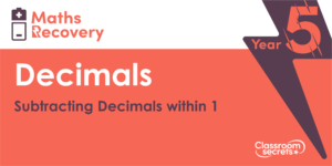 Subtracting Decimals within 1 Maths Recovery