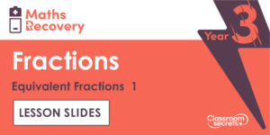 Equivalent Fractions 1 Maths Recovery