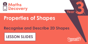 Recognise and Describe 2D Shapes Maths Recovery