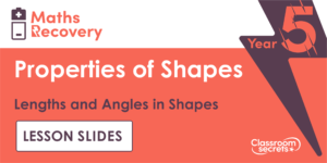 Lengths and Angles in Shapes Maths Recovery