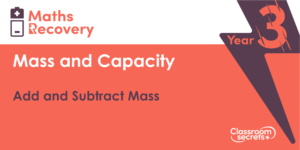 Add and Subtract Mass Maths Recovery