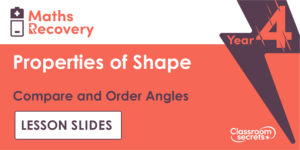 Year 4 Compare and Order Angles Lesson Slides