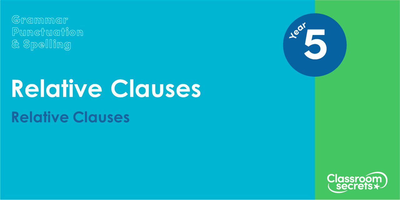 Relative Clauses  Classroom Secrets Kids