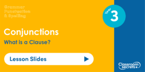 Free Year 3 What is a Clause? Lesson Slides