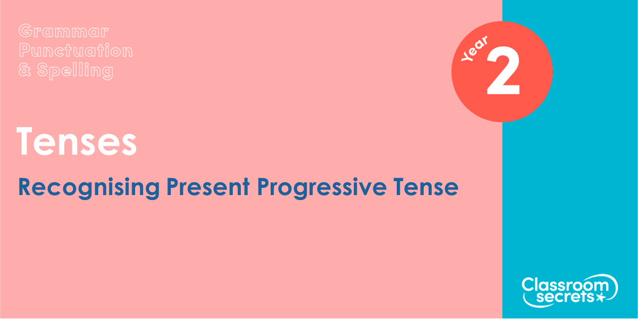 year-2-recognising-present-progressive-tense-lesson-classroom-secrets