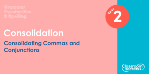 Year 2 Consolidating Commas and Conjunctions Lesson