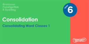 Year 6 Consolidating Word Classes 1 Lesson