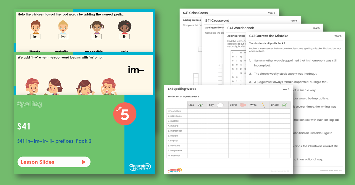 Year 5 Spelling Resource Pack - S41 – in- im- ir- il- prefixes