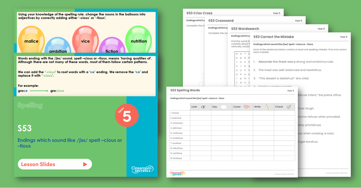 Year 5 Spelling Resource Pack - S53 Endings which sound like /ʃəs/ spelt –cious or –tious