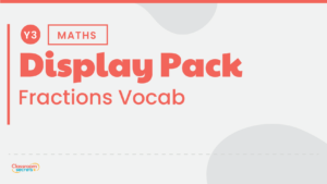 Year 3 Fractions Vocabulary Display Pack