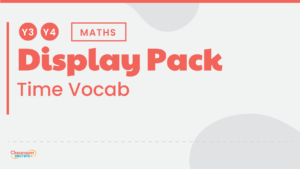 LKS2 Time Vocabulary Display Pack